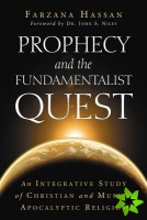 Prophecy and the Fundamentalist Quest