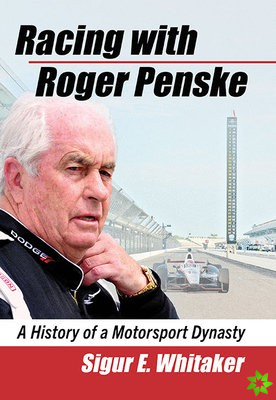 Racing with Roger Penske