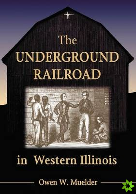 Underground Railroad in Western Illinois