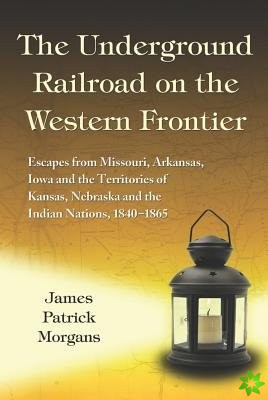 Underground Railroad on the Western Frontier