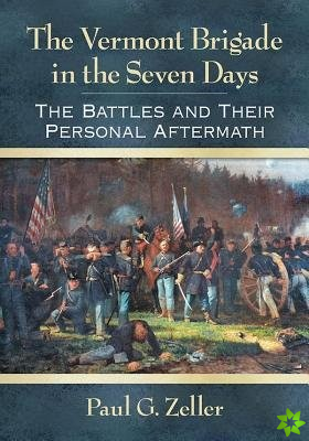 Vermont Brigade in the Seven Days