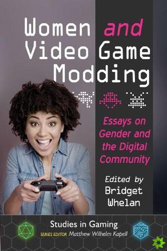 Women and Video Game Modding