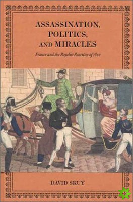 Assassination, Politics, and Miracles