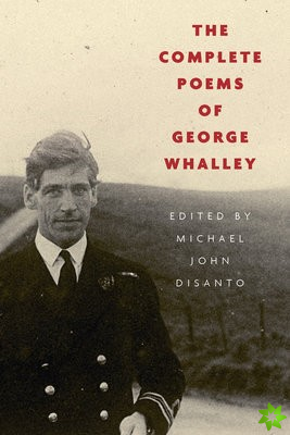 Complete Poems of George Whalley