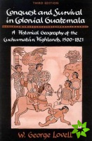 Conquest and Survival in Colonial Guatemala