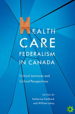 Health Care Federalism in Canada