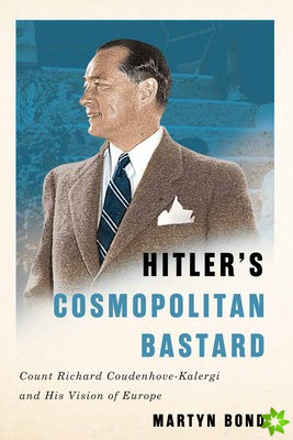 Hitler's Cosmopolitan Bastard