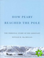 How Peary Reached the Pole