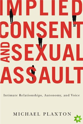 Implied Consent and Sexual Assault