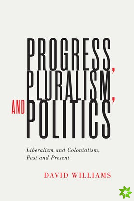 Progress, Pluralism, and Politics