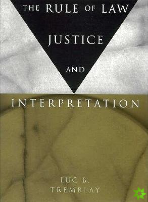 Rule of Law, Justice, and Interpretation