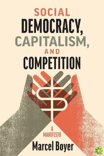 Social Democracy, Capitalism, and Competition