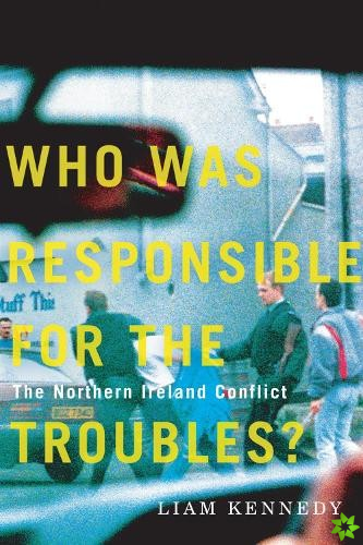Who Was Responsible for the Troubles?