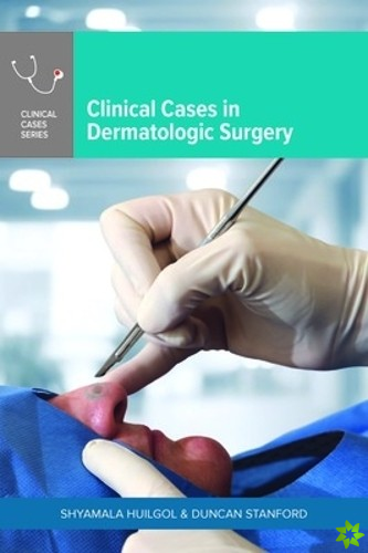 Clinical Cases in Dermatologic Surgery