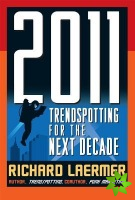 2011: Trendspotting for the Next Decade