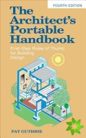 Architect's Portable Handbook: First-Step Rules of Thumb for Building Design 4/e