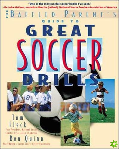 Baffled Parent's Guide to Great Soccer Drills