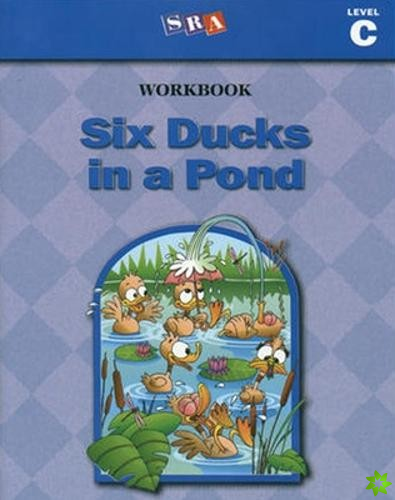 Basic Reading Series, Six Ducks in a Pond Workbook, Level C