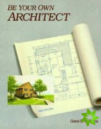Be Your Own Architect