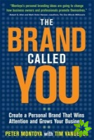 Brand Called You: Make Your Business Stand Out in a Crowded Marketplace