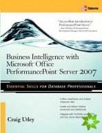 Business Intelligence with Microsoft (R) Office PerformancePoint (TM) Server 2007