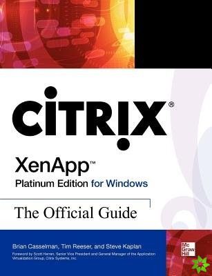 Citrix XenApp Platinum Edition for Windows: The Official Guide