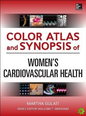 Color Atlas and Synopsis of Womens Cardiovascular Health