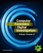 Computer Forensics and Digital Investigation with EnCase Forensic v7