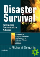 Disaster Survival Guide for Business Communications Networks