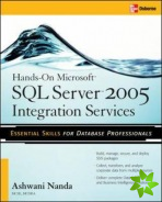 Hands-On Microsoft SQL Server 2005 Integration Services