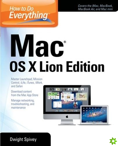 How to Do Everything Mac OS X Lion Edition