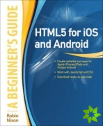 HTML5 for iOS and Android: A Beginner's Guide