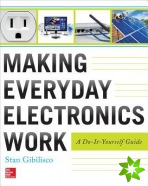 Making Everyday Electronics Work: A Do-It-Yourself Guide