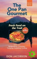 One-Pan Gourmet Fresh Food On The Trail 2/E