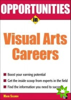 Opportunities in Visual Arts Careers