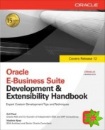 Oracle E-Business Suite Development & Extensibility Handbook