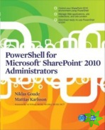 PowerShell for Microsoft SharePoint 2010 Administrators