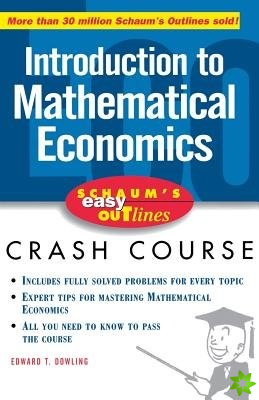 Schaum's Easy Outline of Introduction to Mathematical Economics