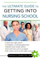 Ultimate Guide to Getting into Nursing School
