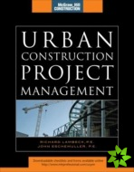 Urban Construction Project Management (McGraw-Hill Construction Series)