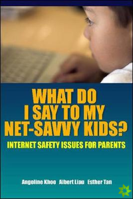 What Do I Say to My Net-Savvy Kids?