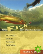 What Fish Don't Want You to Know