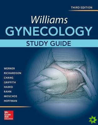 Williams Gynecology, Third Edition, Study Guide