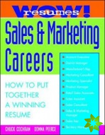 Wow! Resumes for Sales and Marketing Careers