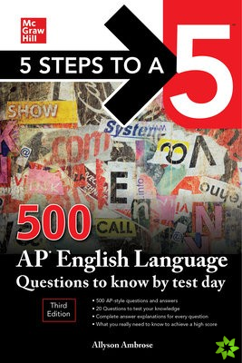 5 Steps to a 5: 500 AP English Language Questions to Know by Test Day, Third Edition