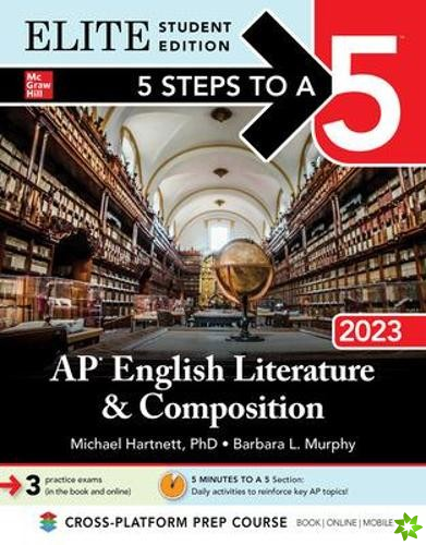 5 Steps to a 5: AP English Literature and Composition 2023 Elite Student Edition