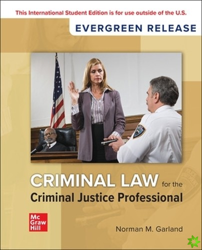 Criminal Law for the Criminal Justice Professional: 2024 Release ISE