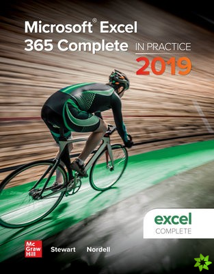 Microsoft Excel 365 Complete: In Practice, 2019 Edition