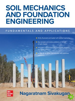 Soil Mechanics and Foundation Engineering: Fundamentals and Applications