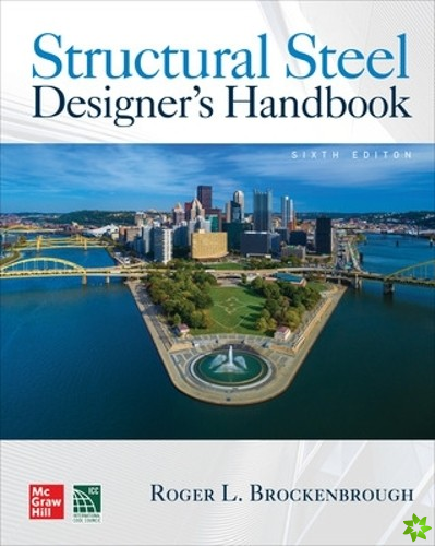 Structural Steel Designer's Handbook, Sixth Edition